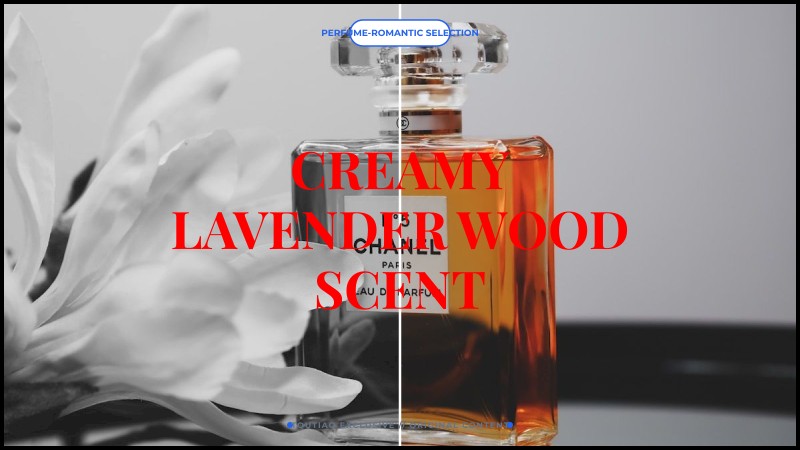 creamy lavender wood scent