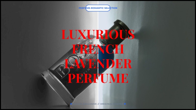 luxurious french lavender perfume